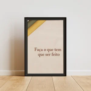 Faça o que tem que ser feito