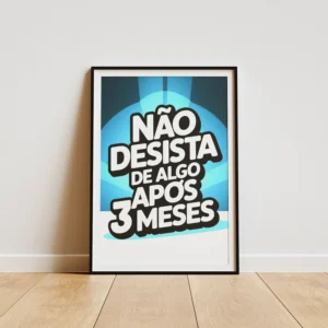 Não desista após 3 meses