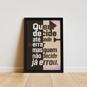 Quem decide até pode errar