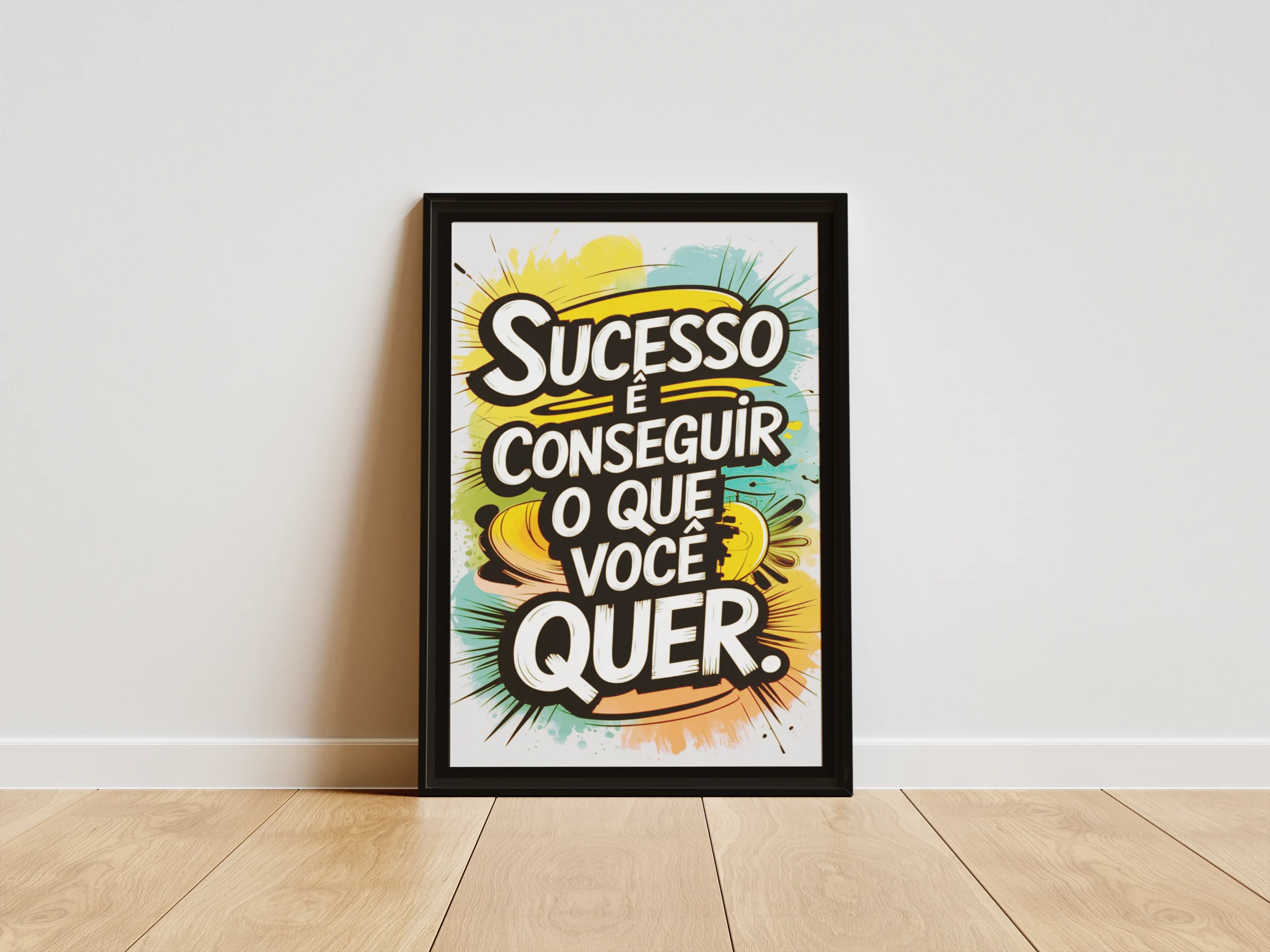 Sucesso é conseguir o que você quer